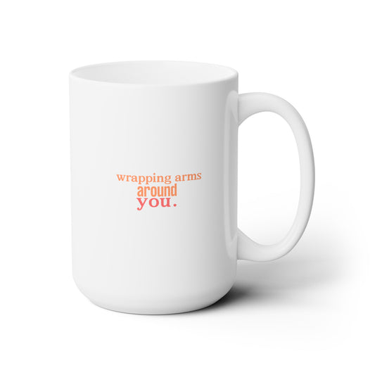 dearfriend-  WRAPPING ARMS AROUND YOU- Orange/ Red Ceramic Mug 15oz